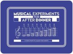 Musical Experiments for After Dinner