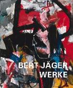 Bert Jäger - Werke 1940-1998