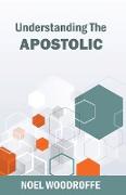 Understanding the Apostolic