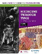 Hodder GCSE (9–1) History for Pearson Edexcel Foundation Edition: Medicine through time c.1250–present