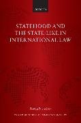 Statehood and the State-Like in International Law