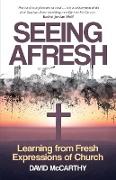 Seeing Afresh