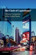 The Clash of Capitalisms?: Chinese Companies in the United States