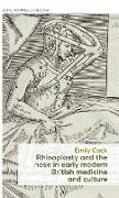 Rhinoplasty and the Nose in Early Modern British Medicine and Culture