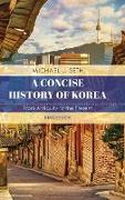 A Concise History of Korea