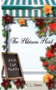 The Hibiscus Heist: A Lily List Mystery