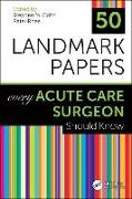 50 Landmark Papers Every Acute Care Surgeon Should Know