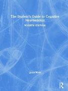 The Student's Guide to Cognitive Neuroscience