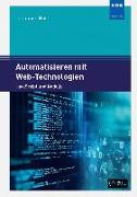 Automatisieren mit Web-Technologien / inkl. CD