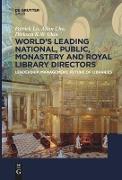 World´s Leading National, Public, Monastery and Royal Library Directors