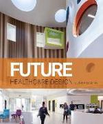 Future Healthcare Design