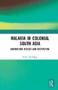 Malaria in Colonial South Asia