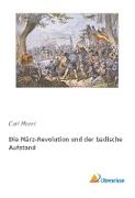 Die März-Revolution und der badische Aufstand