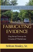 Fabricating Evidence