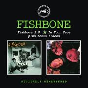 Fishbone EP/In Your Face
