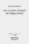 Martin Luthers Gebrauch der Heiligen Schrift