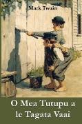 O Mea Tutupu a le Tagata Vaai: The Adventures of Tom Sawyer, Samoan edition