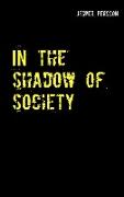 In the shadow of society