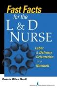 Fast Facts for the L&D Nurse