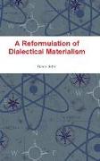 A Reformulation of Dialectical Materialism