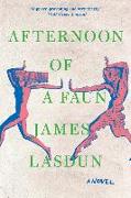 Afternoon of a Faun - A Novel