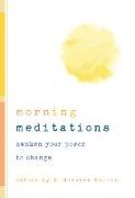 Morning Meditations: Awaken Your Power to Change