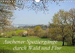 Aachener Spaziergänge durch Wald und Flur (Wandkalender 2020 DIN A4 quer)