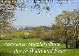 Aachener Spaziergänge durch Wald und Flur (Tischkalender 2020 DIN A5 quer)