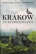 Krakow: An Ecobiography