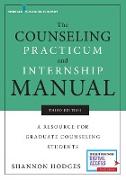 Counseling Practicum and Internship Manual, Third Edition