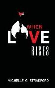 When Love Rises