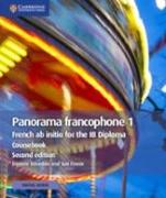 Panorama Francophone 1 Coursebook with Digital Access (2 Years): French AB Initio for the Ib Diploma