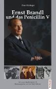Ernst Brandl und das Penicillin V