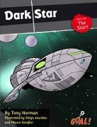 Dark Star Part 1, The Start