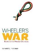Wheeler's War: Book 2 of the Wheeler Chronicles