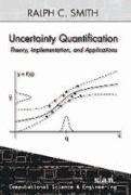 Uncertainty Quantification: Theory, Implementation, and Applications