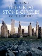 Building the Great Stone Circles of the North