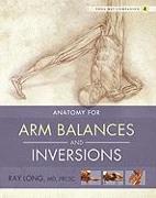 Anatomy for Arm Balances and Inversions