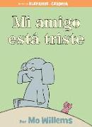 Mi Amigo Está Triste-Spanish Edition = My Friend Is Sad