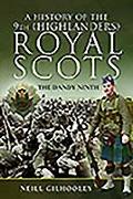 A History of the 9th (Highlanders) Royal Scots: The Dandy Ninth
