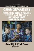Changemakers! Practitioners Advance Equity and Access in Out-of-School Time Programs