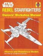 Star Wars Rebel Starfighters Owners' Workshop Manual