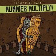 Mummies Multiply!