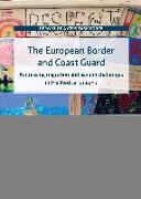 The European Border and Coast Guard: Addressing Migration and Asylum Challenges in the Mediterranean?