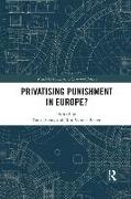 Privatising Punishment in Europe?