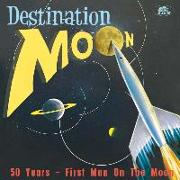 Destination Moon 50 Years-First Man On The Moon