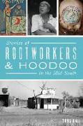 Stories of Rootworkers & Hoodoo in the Mid-South