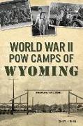 World War II POW Camps of Wyoming