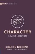 Character - How Do I Change?