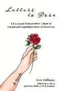 Letters to Rose: A Holocaust Memoir with Letters of Impact and Inspiration from the Next Gen Volume 1